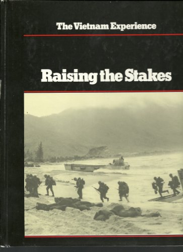 Raising the Stakes: 3 (Vietnam Experience) (9780201112627) by Weiss, Stephen; Maitland, Terrence; Boston Publishing Company