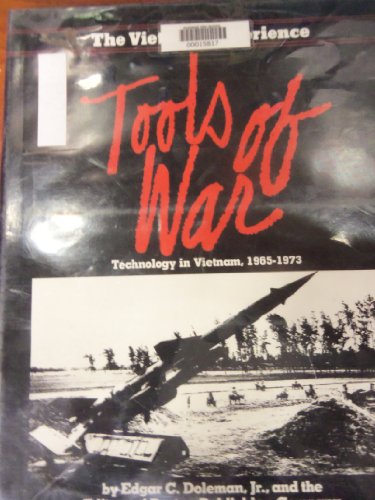 Beispielbild fr Tools of War : Technology in Vietnam, 1965-1973 zum Verkauf von Better World Books: West