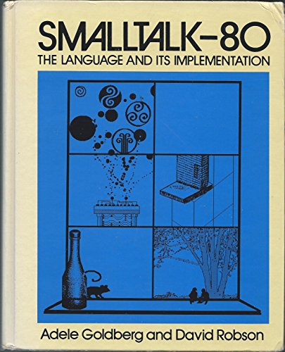 Stock image for SmallTalk 80 Language: The Language and Its Implementation for sale by ThriftBooks-Atlanta