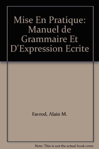 Imagen de archivo de Mise En Pratique Manuel De Grammaire Et D'Expression ?crite a la venta por Old Goat Books