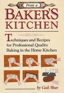 Stock image for From a Baker's Kitchen: Techniques and Recipes for Professional Quality Baking in the Home Kitchen for sale by Open Books West Loop