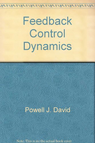 Feedback Control Dynamics (9780201115413) by Franklin, Gene F.; Powell, J. David; Emami-Naeini, Abbas