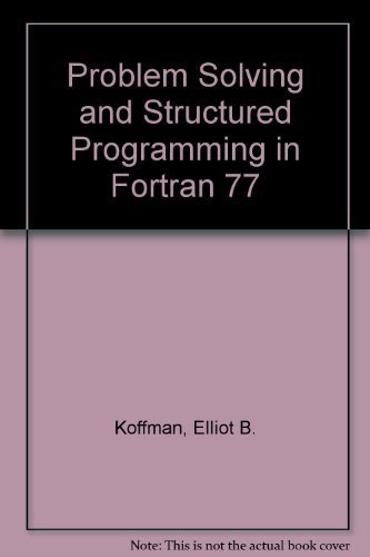 Imagen de archivo de Problem solving and structured programming in FORTRAN 77 a la venta por Wonder Book