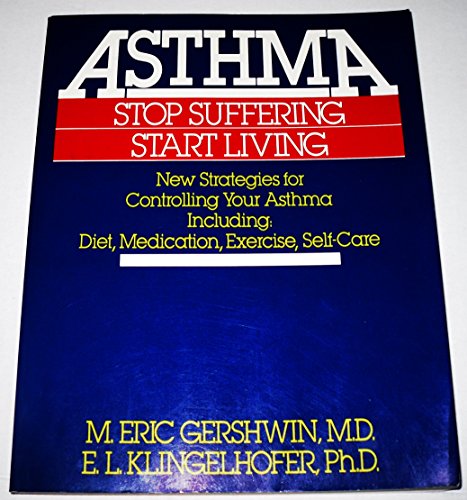 Beispielbild fr Asthma: Stop Suffering, Start Living zum Verkauf von Wonder Book