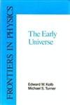 Beispielbild fr Early Universe (Frontiers in Physics) zum Verkauf von medimops