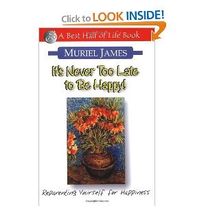 9780201116205: It's Never Too Late to be Happy: Psychology of Self Reparenting