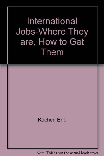 9780201116625: International Jobs-Where They are, How to Get Them