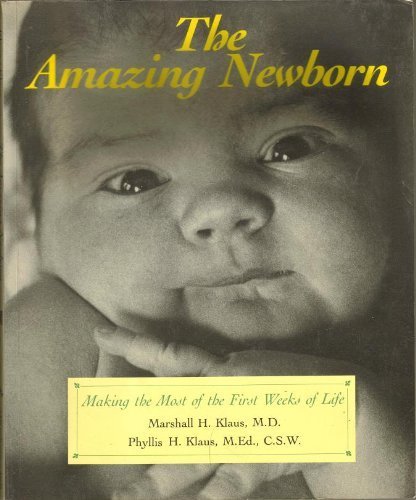 Stock image for The Amazing Newborn: Discovering And Enjoying Your Baby's Natural Abilities for sale by SecondSale