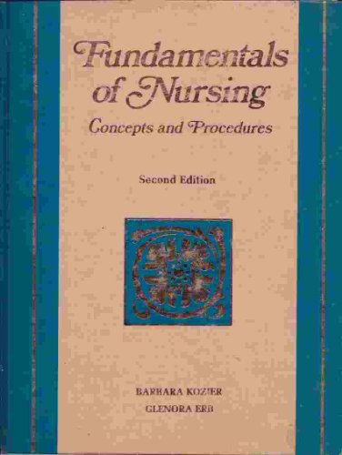 Fundamentals of Nursing: Concepts and P (9780201117110) by Kozier, Barbara; Erb, Glenora L.; Marcus, Wilson