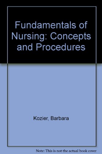 Procedures Supplement for Fundamentals of Nursing, Concepts and Procedures, Third Edition (9780201117691) by Kozier, Barbara