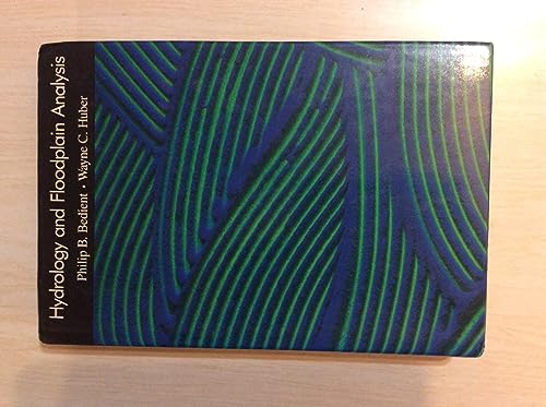 Hydrology and Floodplain Analysis (1st ed.)