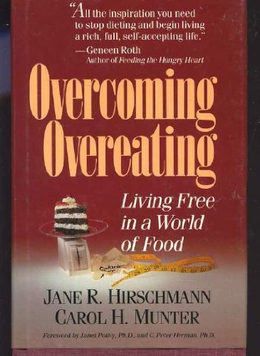 9780201122190: Overcoming Overeating: Living Free In A World Of Food