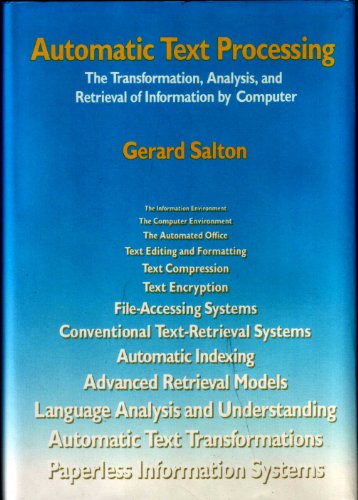 Beispielbild fr Automatic Text Processing: The Transformation Analysis and Retrieval of Information by Computer zum Verkauf von Gulf Coast Books