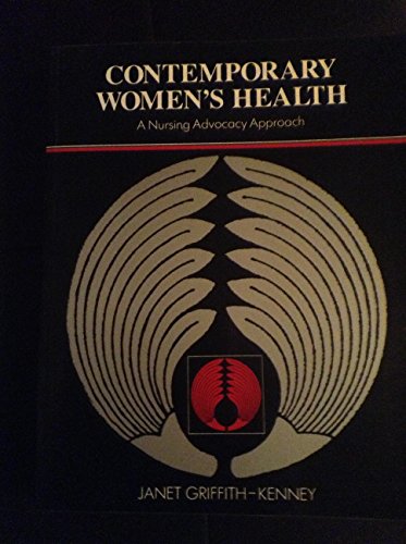 Beispielbild fr Contemporary women's health: A nursing advocacy approach zum Verkauf von Wonder Book