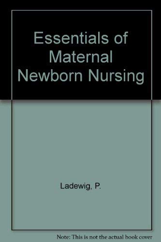 Stock image for Essentials of Maternal-Newborn Nursing for sale by Persephone's Books
