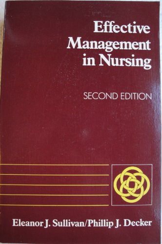 Effective Management in Nursing: Second Edition (9780201127812) by Sullivan, Eleanor J.