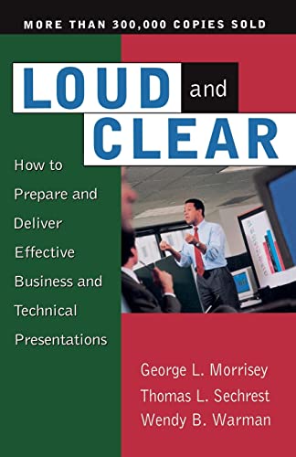 9780201127935: Loud And Clear: How To Prepare And Deliver Effective Business And Technical Presentations, Fourth Edition