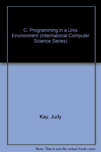 9780201129120: C. Programming in a Unix Environment (International Computer Science Series)