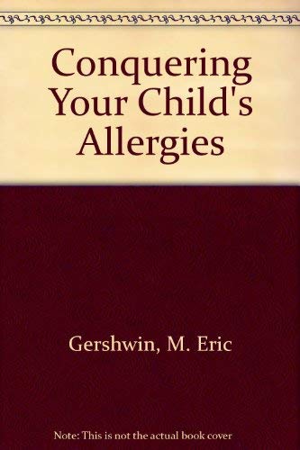 Beispielbild fr Conquering Your Child's Allergies zum Verkauf von Wonder Book