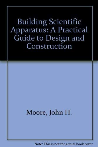 9780201131871: Building Scientific Apparatus: A Practical Guide to Design and Construction