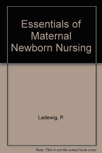 Imagen de archivo de Essentials of Maternal-Newborn Nursing a la venta por SecondSale