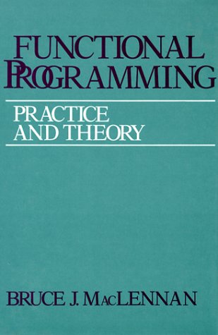 Beispielbild fr Functional Programming: Practice and Theory zum Verkauf von Books Unplugged