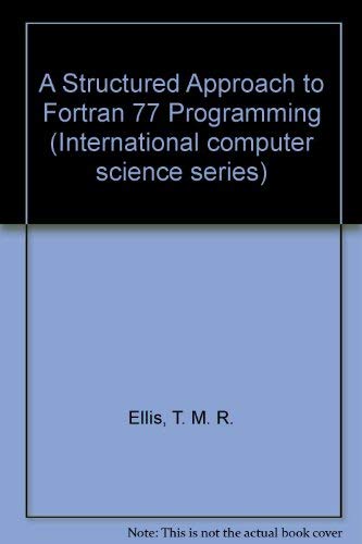 Immagine dell'editore per A Structured Approach to Fortran 77 Programming venduto da Goldstone Books