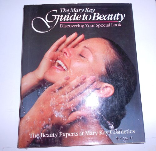 Imagen de archivo de The Mary Kay Guide to Beauty : Discovering Your Special Look a la venta por Better World Books