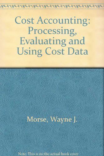 9780201139952: Cost Accounting: Processing, Evaluating, and Using Cost Data
