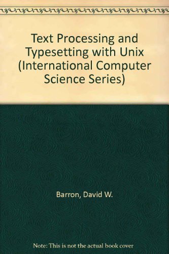 Beispielbild fr Text Processing and Typesetting With Unix zum Verkauf von Ammareal