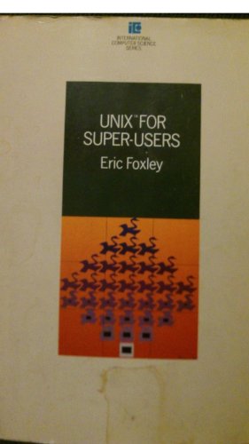 Unix for Super-Users (9780201142280) by Foxley, Eric; Brailsford, D.