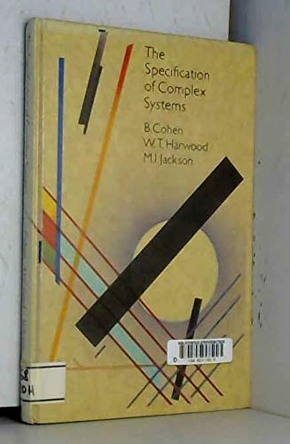 The Specification of Complex Systems (International Computer Science Series)