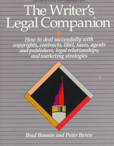 Beispielbild fr The Writer's Legal Companion How To Deal Successfully With Copyrights, Libel, Taxes, Agents, And Publisher Legal Relationships And Marketing Strategies zum Verkauf von Robinson Street Books, IOBA