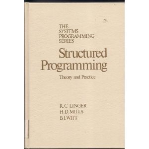 Structured Programming: Theory and Practice (9780201144611) by Linger, Richard C.