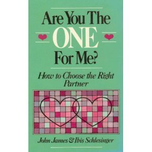 Are You the One for Me: How to Choose the Right Partner (9780201145816) by James, John; Schlesinger, Ibis