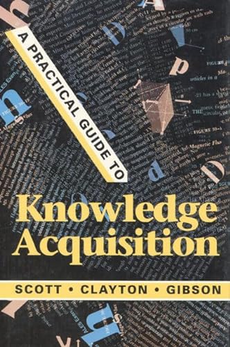 Imagen de archivo de A Practical Guide to Knowledge Acquisition a la venta por Wonder Book