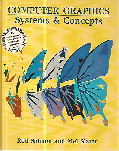 Computer Graphics: Systems and Concepts (9780201146561) by Salmon, Rod; Slater, Mel