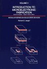 Beispielbild fr Introduction to Microelectronic Fabrication: Volume V: 5 (Modular Series on Solid State Devices, Vol 5) zum Verkauf von WorldofBooks