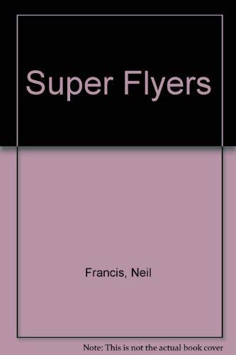 Stock image for Super Flyers, for sale by Alf Books