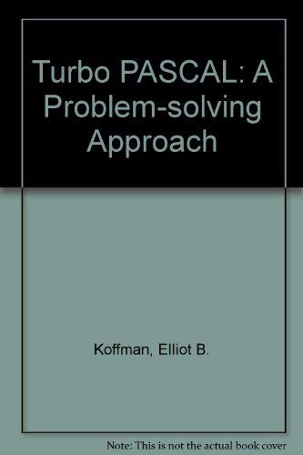 Turbo PASCAL: Problem Solving and Program Design (9780201149890) by Koffman, Elliot B.