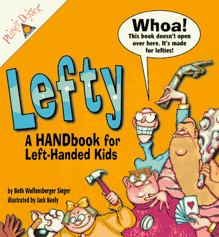 Stock image for Lefty : On Handbook for Left-Handed Kids for sale by Better World Books