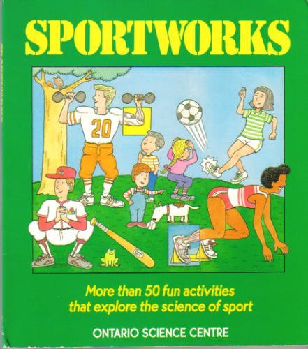 Beispielbild fr Sportworks: More than 50 Fun Games and Activities that Explore the Science of Sports zum Verkauf von Wonder Book
