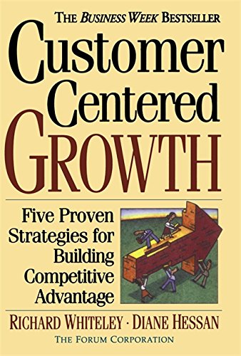 Imagen de archivo de Customer-centered Growth: Five Proven Strategies For Building Competitive Advantage a la venta por Wonder Book