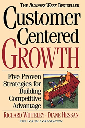 Stock image for Customer-centered Growth: Five Proven Strategies For Building Competitive Advantage for sale by BookHolders