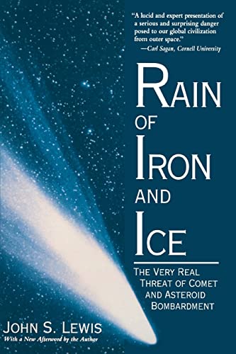 9780201154948: Rain Of Iron And Ice: The Very Real Threat Of Comet And Asteroid Bombardment (Helix Books)