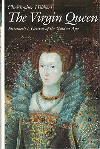 Beispielbild fr The Virgin Queen : Elizabeth I, Genius of the Golden Age zum Verkauf von Better World Books