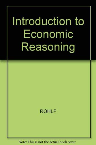 9780201157437: Introduction to Economic Reasoning