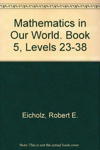 Beispielbild fr Mathematics in Our World. Book 5, Levels 23-38 zum Verkauf von Better World Books