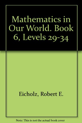 Imagen de archivo de Mathematics in Our World. Book 6, Levels 29-34 a la venta por Bank of Books