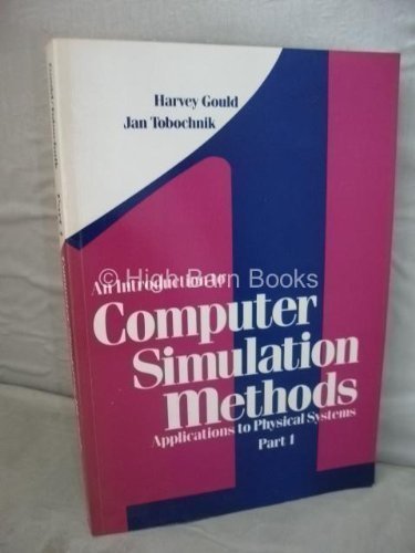 Imagen de archivo de An Introduction to Computer Simulation Part 1 : Applications to Physical Systems a la venta por Better World Books: West